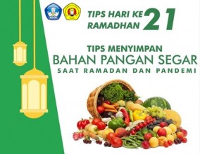 Tips di hari ke 21 Ramadhan yaitu tentang Menyimpan Bahan Pangan Segar di Masa Ramadhan dan Pandemi Covid 19