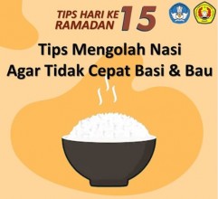 Tips di hari ke 15 Ramadhan tentang Mengolah Nasi Agar Tidak Cepat Basi dan Bau