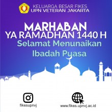 Keluarga Besar FIKES UPN VETERAN JAKARTA Mengucapkan Marhaban Ya Ramadhan