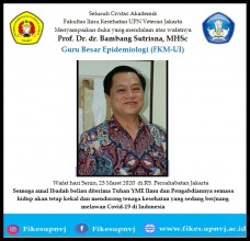 Menyampaikan duka yang mendalam atas wafatnya Prof. Dr. dr. Bambang Sutrisna, MHSc Guru Besar Epidemiologi (FKM-UI)